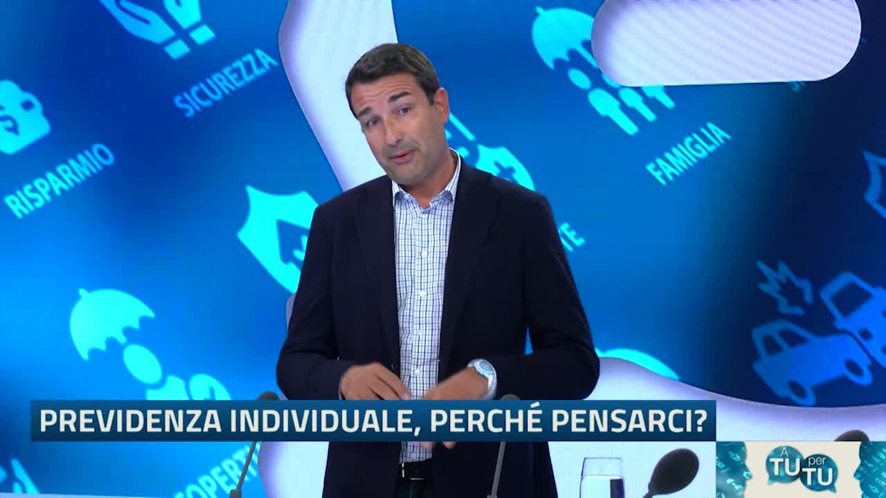 A Tu per Tu - Previdenza individuale, perché pensarci? - 05.10.23